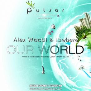 Download track Our World (Original Mix) Alex Wackii, L5where