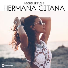 Download track Hermana Gitana Michel Le Fleur