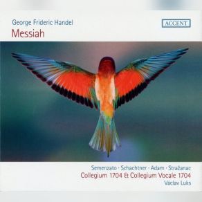 Download track MESSIAH Oratorio In Three Parts HWV 56 - FIRST PART. Symphony Collegium 1704, Collegium Vocale 1704, Václav Luks