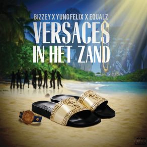 Download track Versaces In Het Zand Bizzey