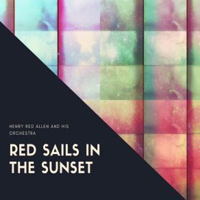 Download track Red Sails In The Sunset Henry 