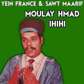 Download track Han Lmout MOULAY HMAD IHIHI