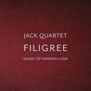 Download track Filigree In Textile I. Gold Jack Quartet, Hannah Lash