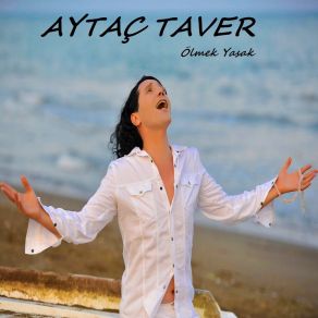 Download track Ölmek Yasak Aytaç Taver