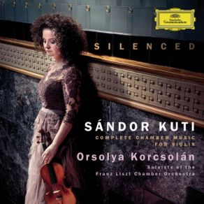 Download track Sándor Kuti: String Quartet No. 2-2. Allegro Deciso Orsolya KorcsolánGeza Hargitai, Otto Kertesz, Mihály Várnagy