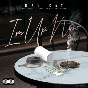 Download track I'm Up Now Ray Ray