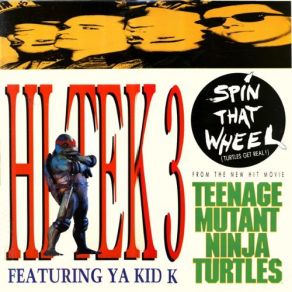 Download track Spin That Wheel (Flick Mix) Hi Tek 3, Ya Kid K