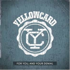 Download track For You, And Your Denial Yellowcard