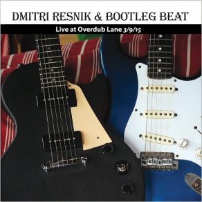 Download track Stop Playing Me For Your Fool (Live) Bootleg Beat, Dmitri Resnik