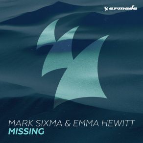 Download track Missing (Extended Mix) Emma Hewitt, Mark Sixma