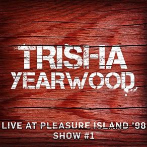 Download track On A Bus To St. Cloud (Live At Pleasure Island, Florida, 1998) Trisha Yearwood, Florida