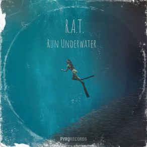 Download track Run Underwater (Extended Mix) R. A. T