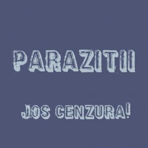 Download track Cenzurat (Original 1997 Version) Parazitii