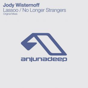 Download track Lassoo (Original Mix) Jody Wisternoff