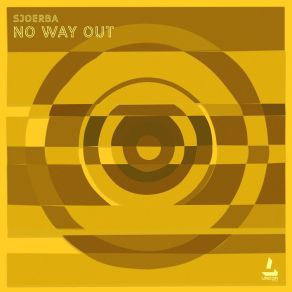 Download track No Way Out (Original Mix) Sjoerba