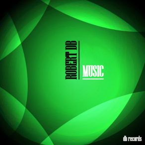 Download track Muzik (Original Mix) Robert DB