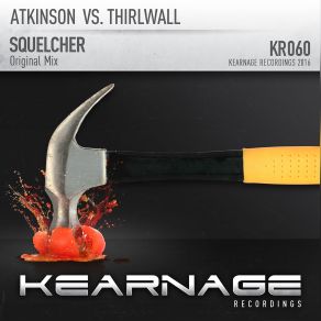 Download track Squelcher (Original Mix) Atkinson, Thirlwall