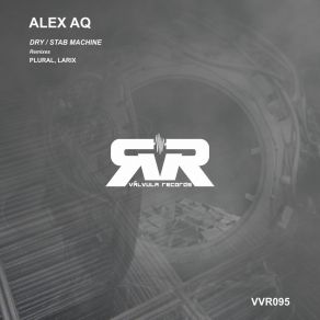 Download track Dry (Plural Remix) Alex AQ