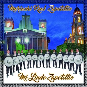 Download track Mi Lindo Zapotiltic Mariachi Real Zapotiltic