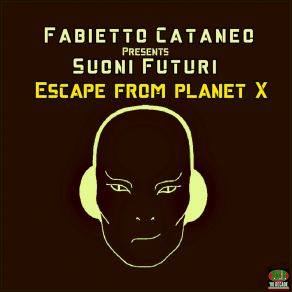 Download track Escape From Planet X Suoni Futuri