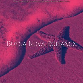 Download track Beautiful Ambiance For Cookouts Bossa Nova Romance