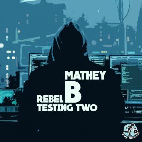 Download track Testing Two (Club Mix) Mathey B