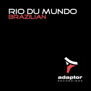 Download track Brazilian (Extended Club Mix) Rio Du Mundo