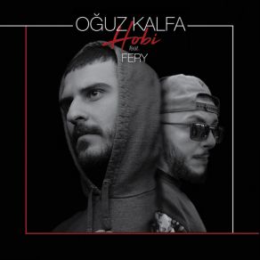 Download track Hobi' Fery, Oğuz Kalfa