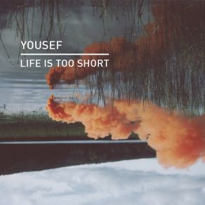 Download track Life Is Too Short (Romano Alfieri Remix) Yousef