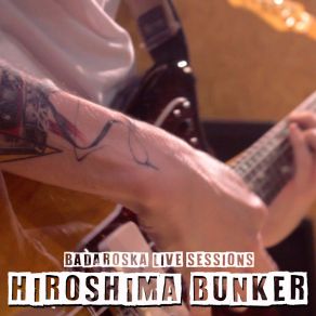 Download track Mr. Nobody (Live Session) Hiroshima Bunker