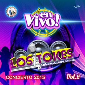 Download track Cumbias Colombianas: Carola / Mete Y Saca / La Suavecita / Las Brujas (En Vivo) Los Tokes