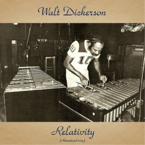 Download track Relativity (Remastered 2019) Walt Dickerson