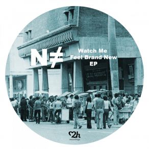 Download track Watch Me (Original Mix) No Different