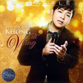 Download track Chuyen Tinh Khong Di Vang Quang Le