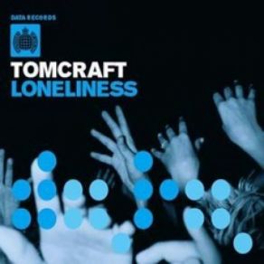 Download track Loneliness (Radio Edit) Dj TomcraftTomcraft