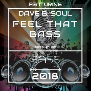 Download track Feel That Bass (Instrumental) SPACEBASSDJDave B. Soul