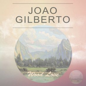 Download track Coisa Mais Linda João Gilberto