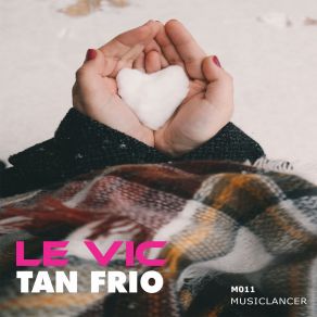 Download track Tan Frio (Sasha Elektroniker Remix) Le Vic