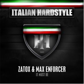 Download track It Must Be (Original Mix) Zatox, Max Enforcer