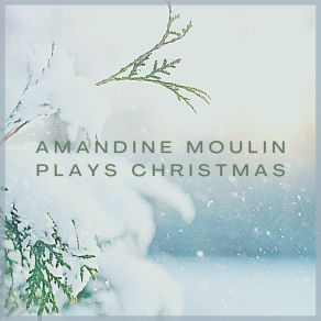 Download track Last Christmas Amandine Moulin