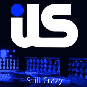 Download track Still Crazy (Deekline Remix) Ils, Jewels Lindt