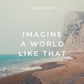 Download track Imagine (Acoustic) Cassa Jackson