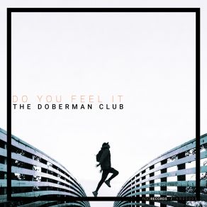 Download track Do You Feel It (Radio Edit) The Doberman Club