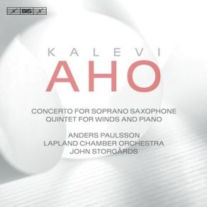 Download track 3. Concerto For Soprano Saxophone - III. Allegretto Marcato - Presto - Quasi Epilogo Kalevi Aho