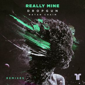 Download track Really Mine (Jack Trades Remix) Natan ChaimMikhail Martynov, Adil Hussain, Llias Kozhakhanov, Nikita Ben Shlomo Starovoitov