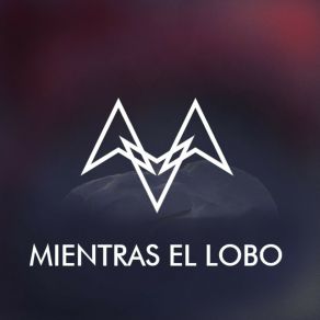 Download track El Siglo De Las Luces Mientras El Lobo