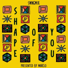 Download track Shape Of You Swngmix MarcLo