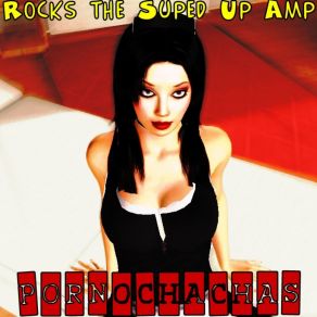 Download track Pornochachas (Really Rocks II)  Pornochachas