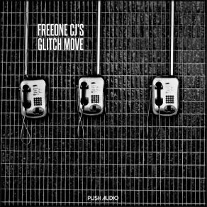 Download track Glitch Move Freeone CJ's