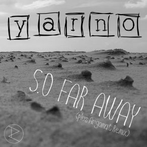 Download track So Far Away Y. A. R. N. O